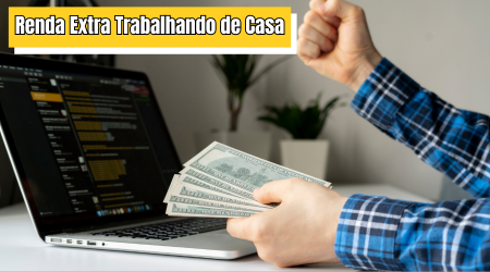 30 Maneiras Simples de Ganhar Renda Extra Trabalhando de Casa em 2024